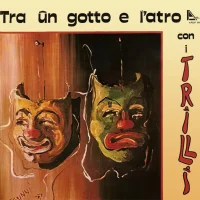 Tra Ûn Gotto E L'Atro Con I Trilli