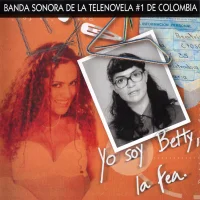 Yo Soy Betty, La Fea (Banda Sonora De La Telenovela #1 De Colombia)