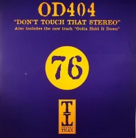 Don't Touch That Stereo / Gotta Hold It Down