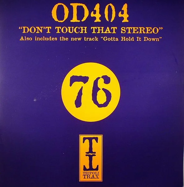 Don't Touch That Stereo / Gotta Hold It Down