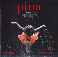Pina Tanzt, Tanzt Sonst Sind Wir Verloren (Original Soundtrack)