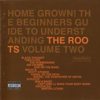 Home Grown! The Beginner's Guide To Understanding The Roots, Volume Two
