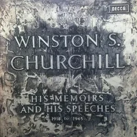 His Memoirs And His Speeches (1918 - 1945)