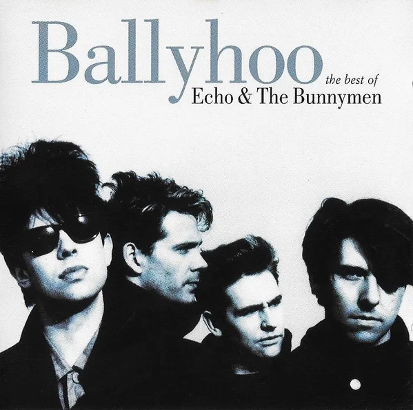 Ballyhoo (The Best Of Echo & The Bunnymen)