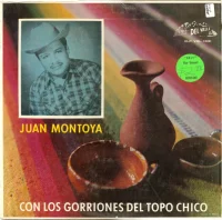 Juan Montoya Con Los Gorriones Del Topo Chico