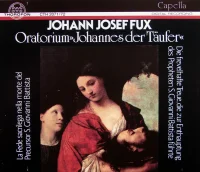 Oratorium »Johannes Der Täufer« La Fede Sacrilega Nella Morte Del Precursor S. Giovanni Battista = Die Frevelhafte Treue, Die Zur Enthauptung Des Propheten S. Giovanni Battista Führte