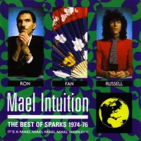 Mael Intuition (The Best Of Sparks 1974-76)