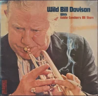 Wild Bill Davison With Eddie Condon's All Stars
