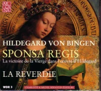 Sponsa Regis (La Victoire De La Vierge Dans L'œuvre D'Hildegard)
