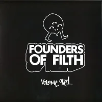 Founders Of Filth (Volume One)