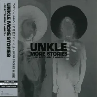 More Stories -Selected UNKLE Works-