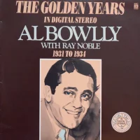 Al Bowlly With Ray Noble 1931 To 1934