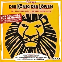 Disneys Der König Der Löwen (Das Broadway Musical Im Hamburger Hafen)