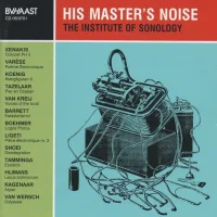 His Master's Noise - The Institute Of Sonology