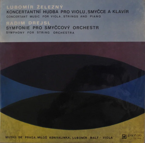 Koncertní Hudba Pro Violu, Smyčce A Klavír = Concertant Music For Viola, Strings And Piano / Symfonie Pro Smyčcový Orchestr = Symphony For String Orchestra