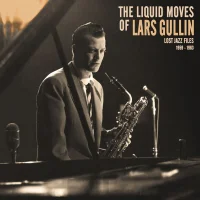 The Liquid Moves Of Lars Gullin Lost Jazz Files 1959 - 1963