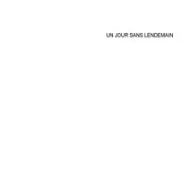 Un Jour Sans Lendemain