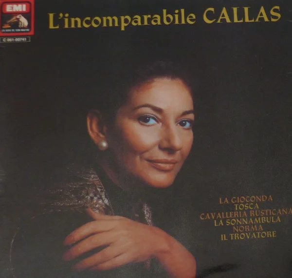 L'Incomparabile Callas : La Gioconda / Tosca / Cavalleria Rusticana / La Sonnambula  / Norma / Il Trovatore