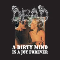 A Dirty Mind Is A Joy Forever