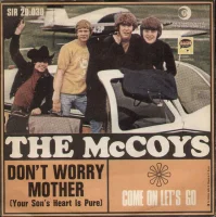 Don't Worry Mother (Your Son's Heart Is Pure) / Come On Let's Go