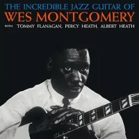 The Incredible Jazz Guitar Of Wes Montgomery