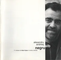 Alb Negru - 17 Cîntece De Bob Dylan În Limba Română