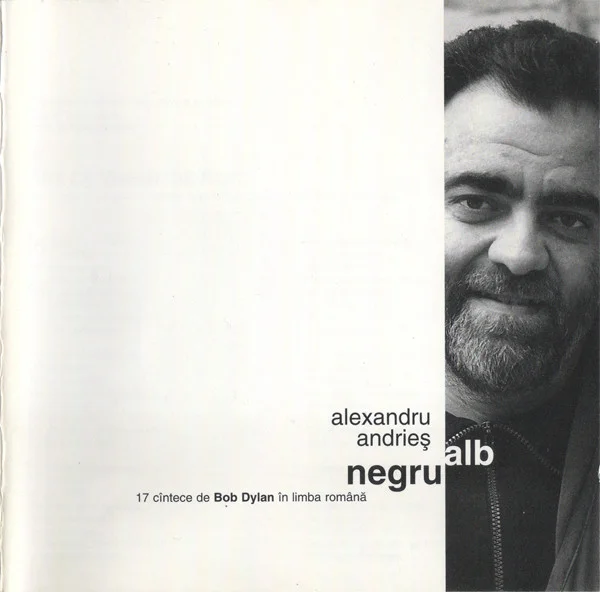 Alb Negru - 17 Cîntece De Bob Dylan În Limba Română