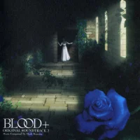 Blood+ (Original Soundtrack 2)
