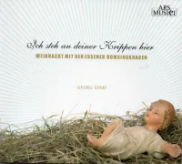 Ich Steh An Deiner Krippen Hier  - Weihnacht Mit Den Essener Domsingknaben