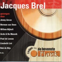 Liedjes Van De Bovenste Plank - Jacques Brel Gezongen Door Nederlandse Artiesten