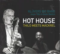 Hot House - Thilo Meets Mackrel