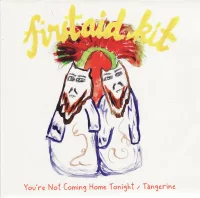 You're Not Coming Home Tonight / Tangerine