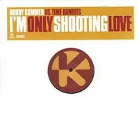 I'm Only Shooting Love