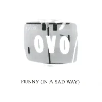 Funny (In A Sad Way)