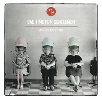 Bad Time For Gentlemen