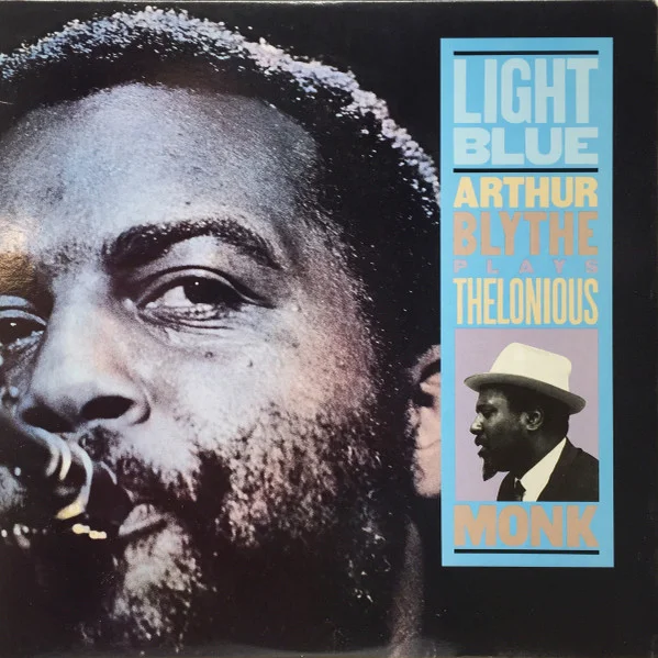 Light Blue - Arthur Blythe Plays Thelonious Monk