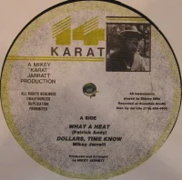 What A Heat / Dollars, Time Know