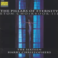 The Pillars Of Eternity (Music From The Eton Choirbook III)