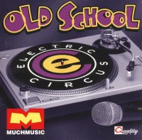 Electric Circus - Old School