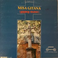 Misa Gitana = Gypsy Mass