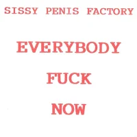 Everybody Fuck Now