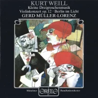 Kleine Dreigroschenmusik / Violinkonzert Op. 12 / Berlin Im Licht