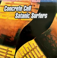 Concrete Cell / Satanic Surfers