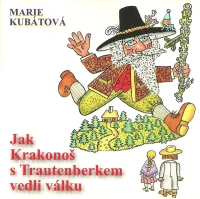 Jak Krakonoš S Trautenberkem Vedli Válku