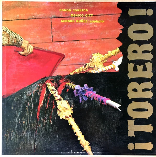 ¡Torero! Music Of The Bull Ring