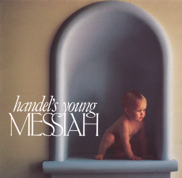 Handel's Young Messiah