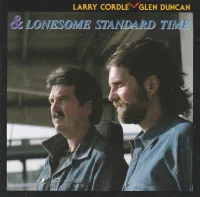 Larry Cordle • Glen Duncan & Lonesome Standard Time