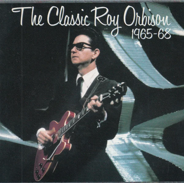 The Classic Roy Orbison (1965-1968)