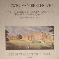 Die Mittleren Streichquartette Op. 59 Nr.1-3  Op.74  Op.95