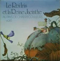 Le Roi Iris Et La Reine Jacinthe (Au Pays De Chantecouleurs, Vol. 6)